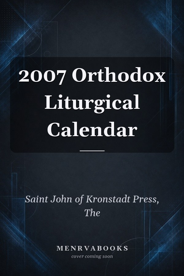 2007 Orthodox Liturgical Calendar