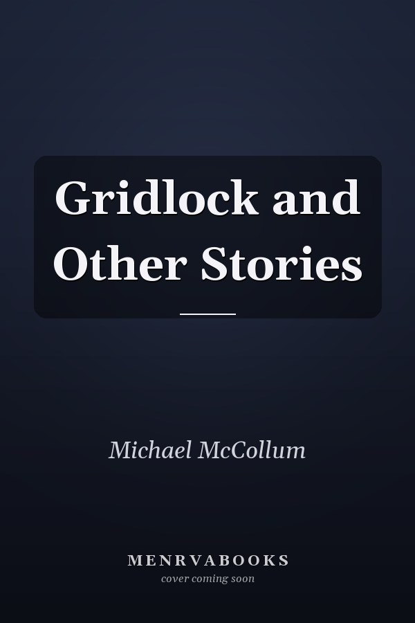 Gridlock and Other Stories