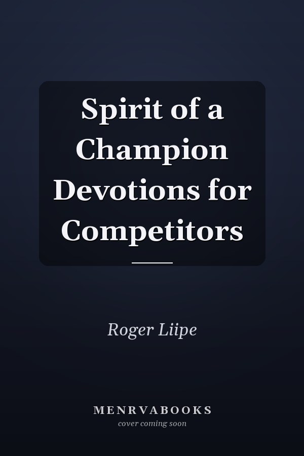Spirit of a Champion Devotions for Competitors