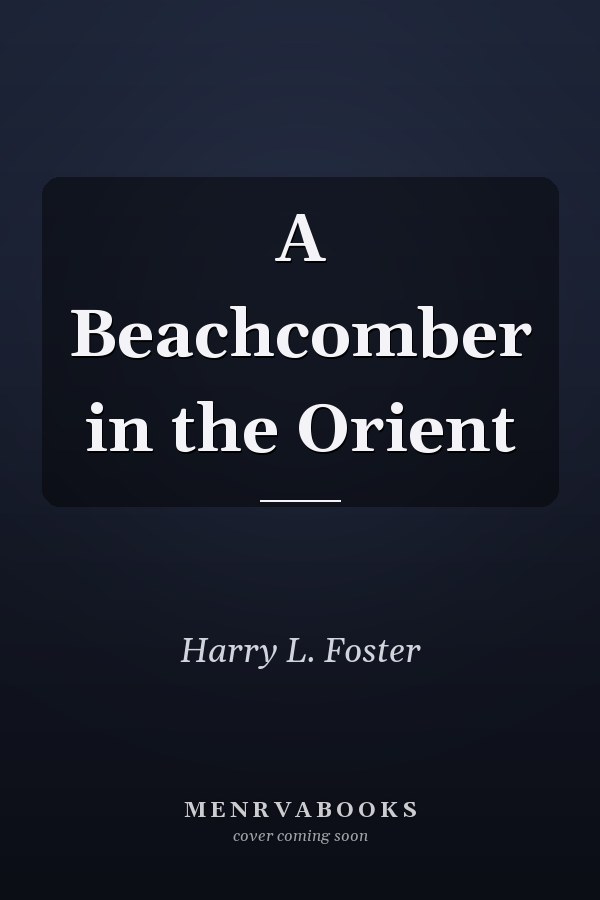 A Beachcomber in the Orient