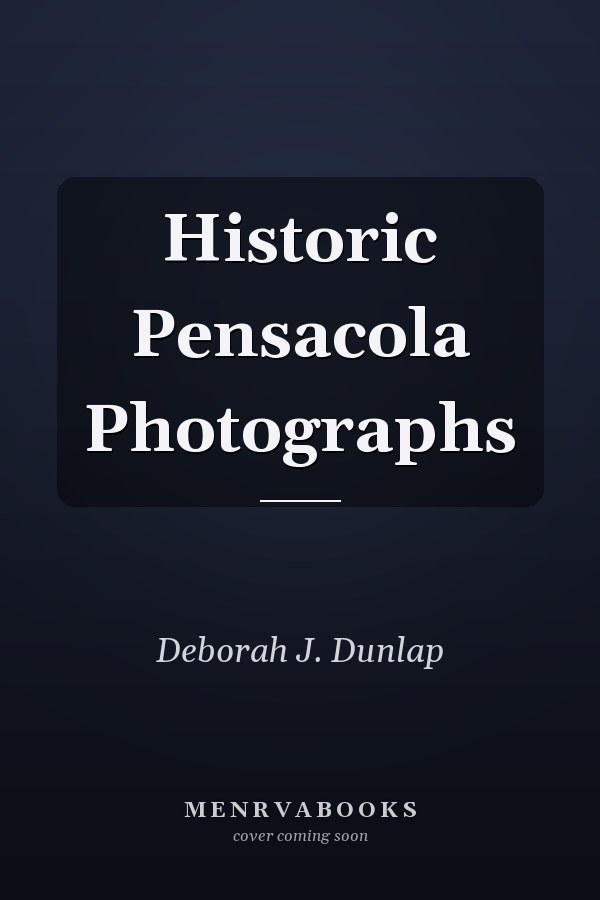 Historic Pensacola Photographs