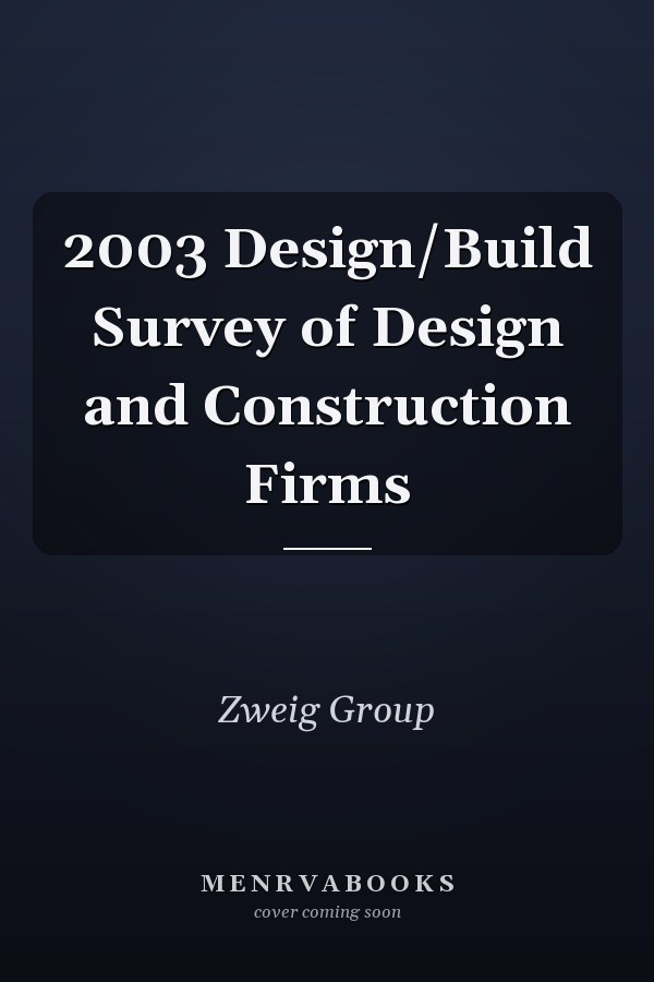 2003 Design/Build Survey of Design and Construction Firms