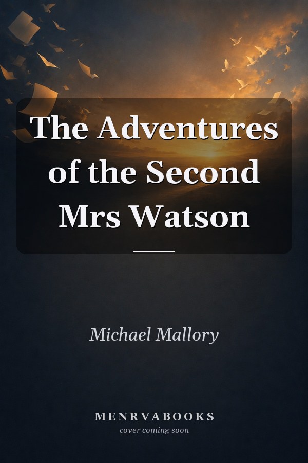 The Adventures of the Second Mrs. Watson