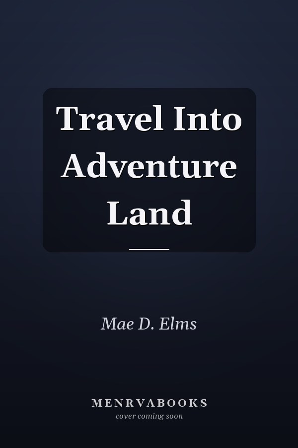 Travel Into Adventure Land