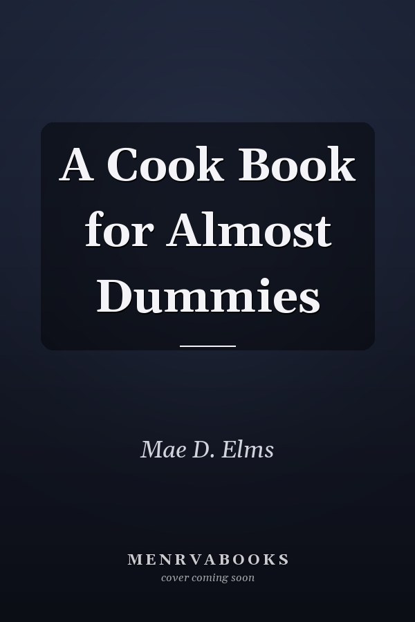 A Cook Book for Almost Dummies