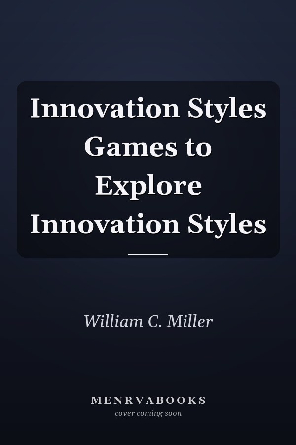 Innovation Styles Games to Explore Innovation Styles
