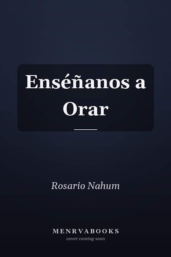Enséñanos a Orar