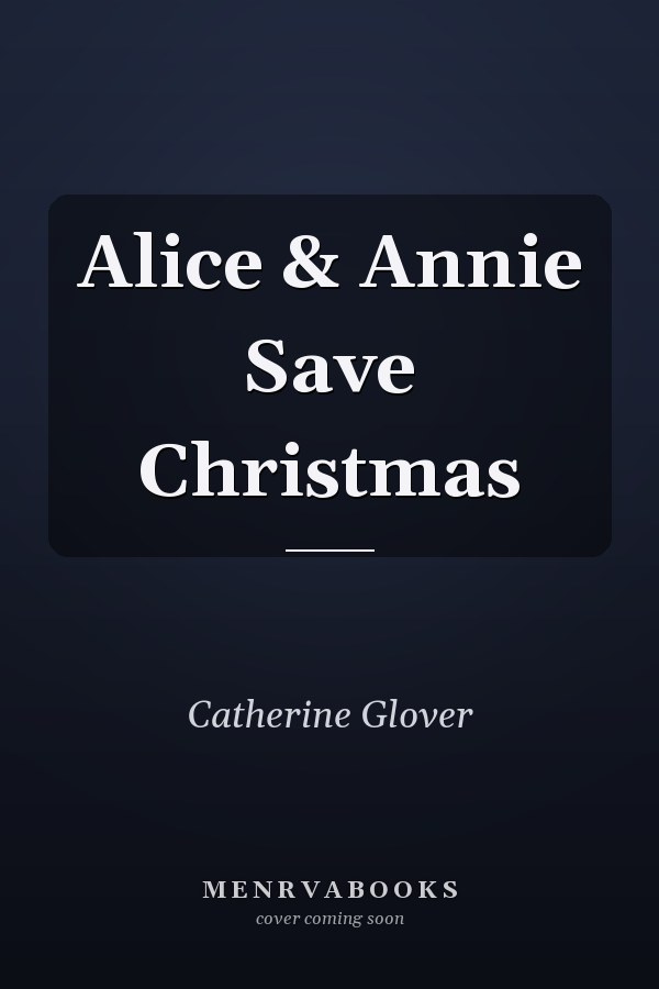 Alice & Annie Save Christmas