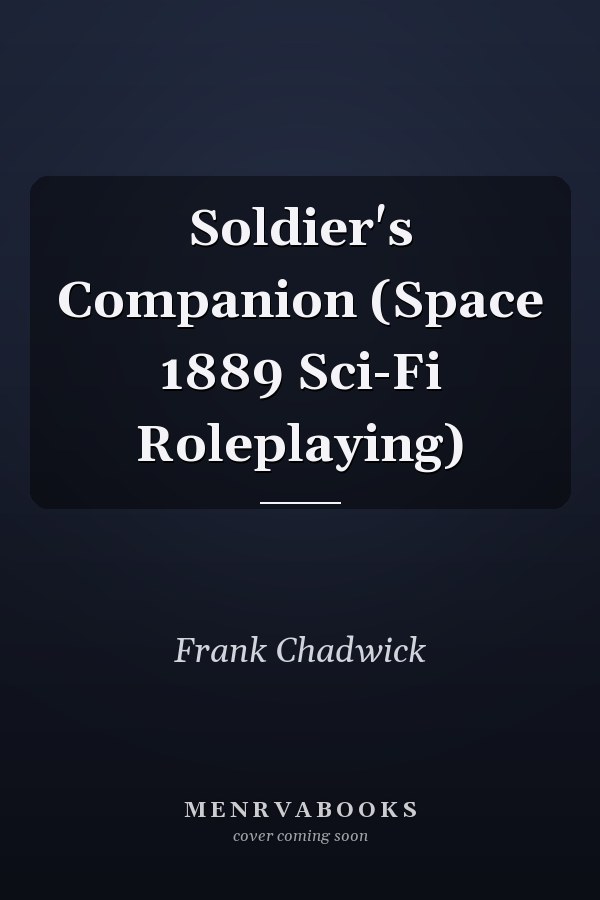 Soldier's Companion (Space 1889 Sci-Fi Roleplaying)