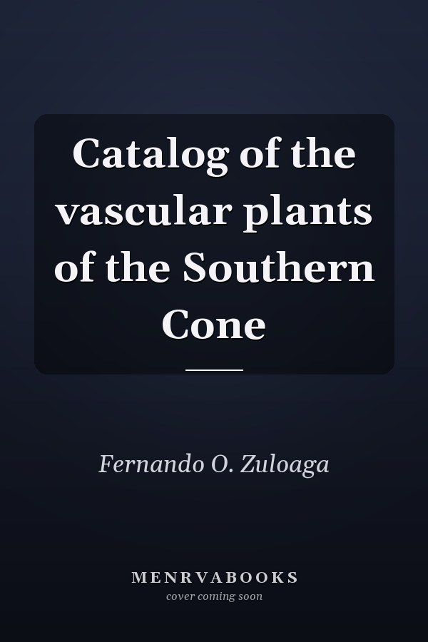 Catalog of the vascular plants of the Southern Cone