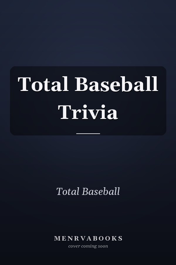 Total Baseball Trivia