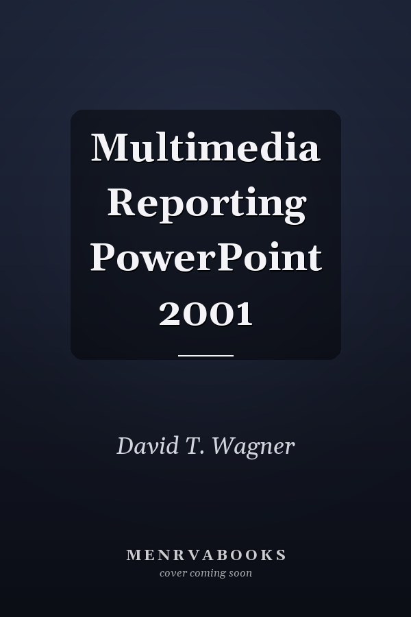 Multimedia Reporting PowerPoint 2001
