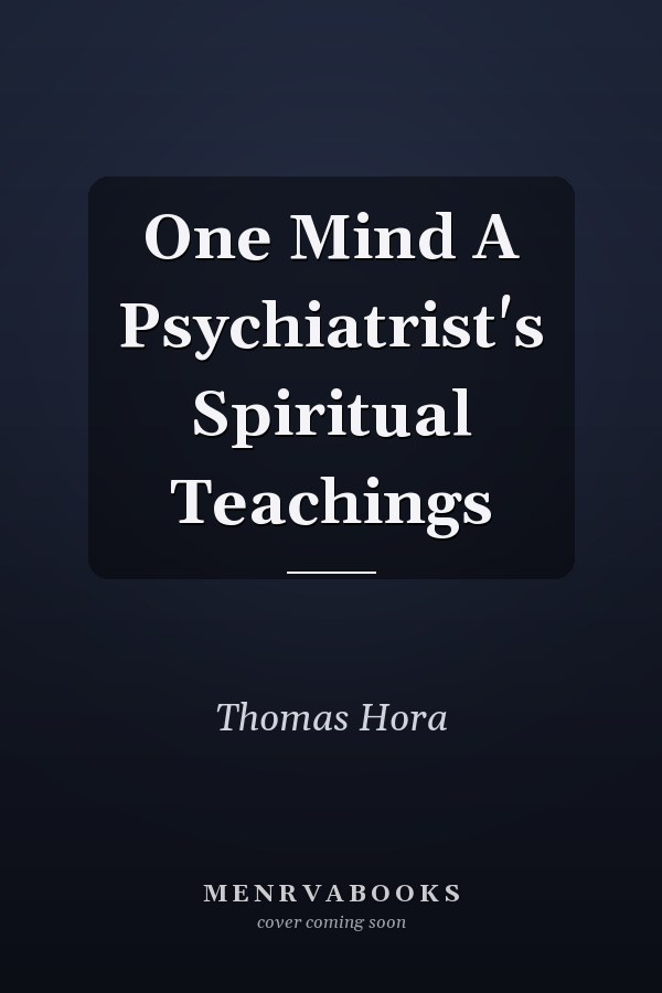 One Mind A Psychiatrist's Spiritual Teachings