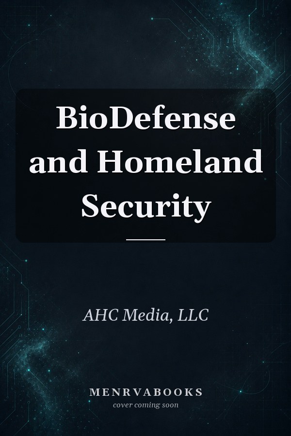 BioDefense and Homeland Security