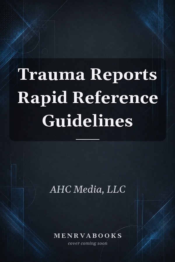 Trauma Reports Rapid Reference Guidelines