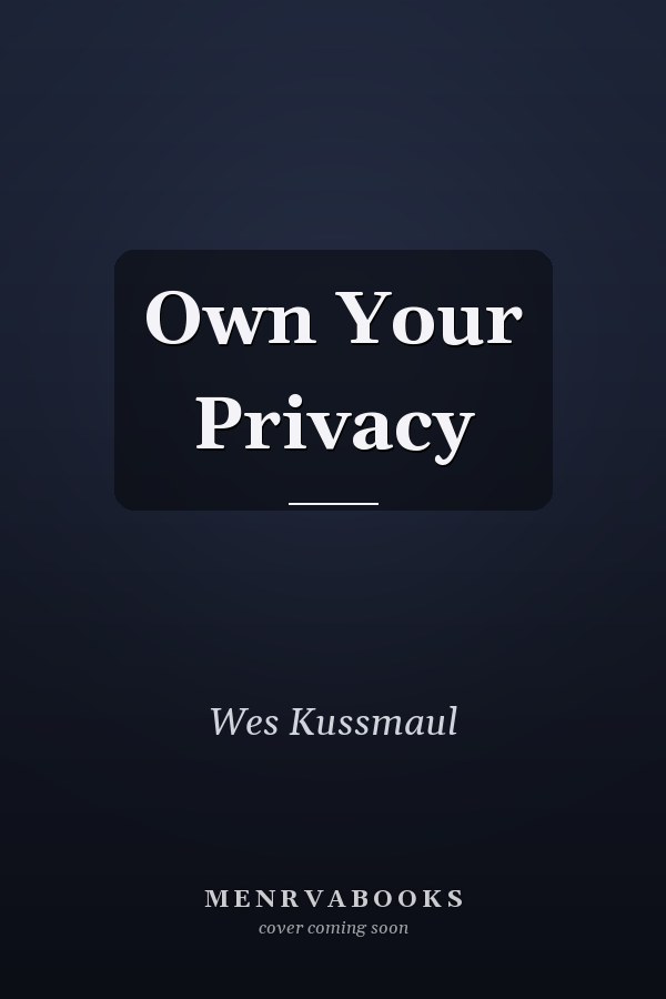 Own Your Privacy