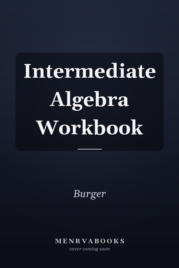 Intermediate Algebra Workbook