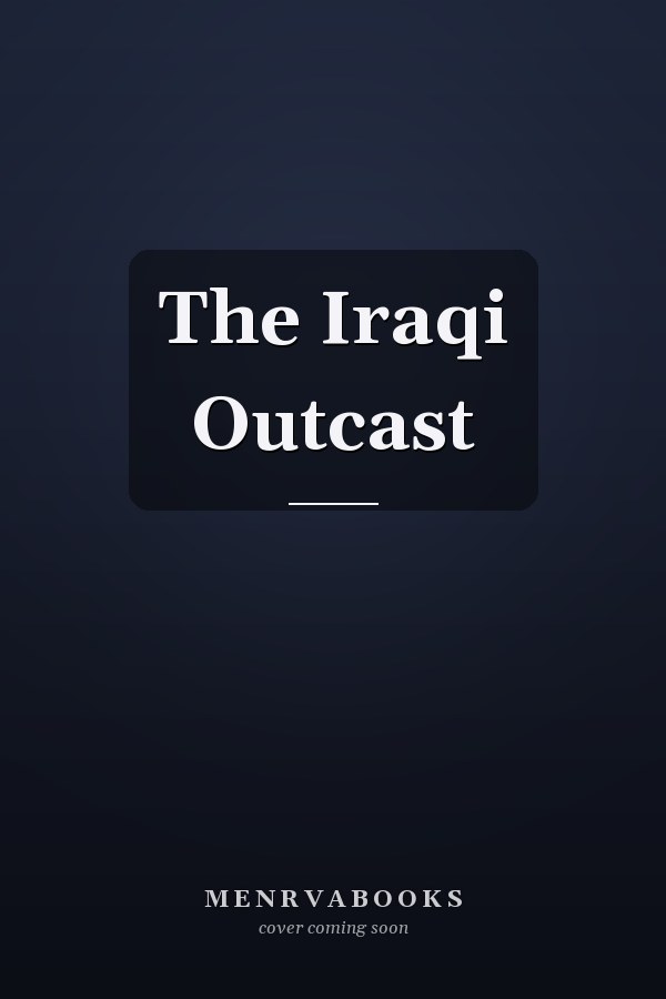 The Iraqi Outcast