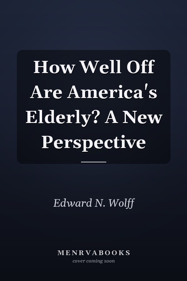 How Well Off Are America's Elderly? A New Perspective