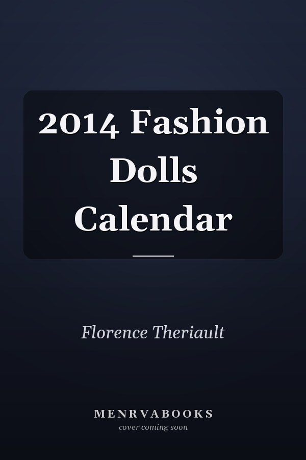 2014 Fashion Dolls Calendar
