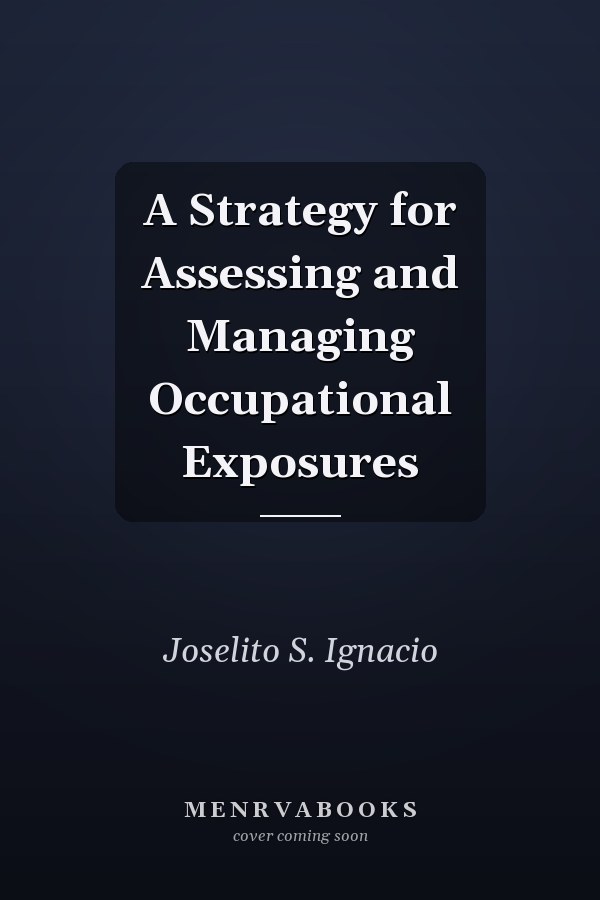 A Strategy for Assessing and Managing Occupational Exposures