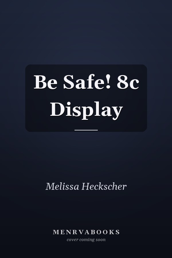 Be Safe! 8c Display