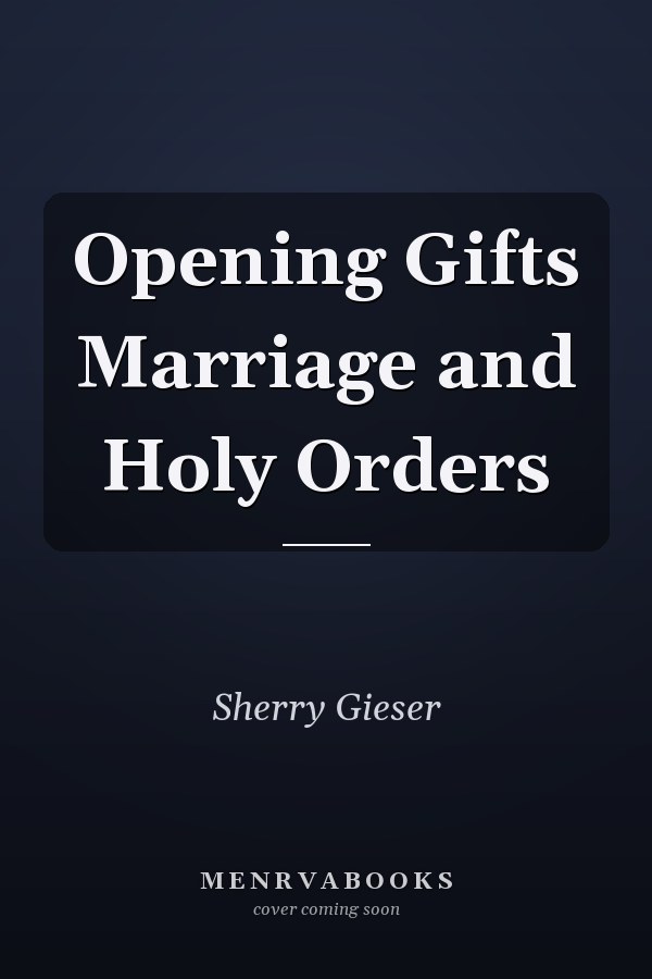 Opening Gifts Marriage and Holy Orders