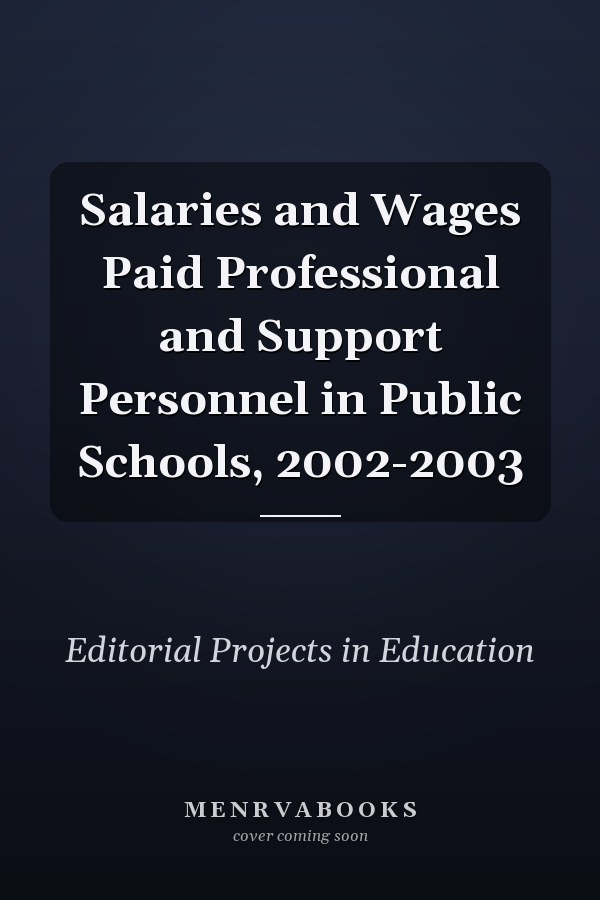 Salaries and Wages Paid Professional and Support Personnel in Public Schools, 2002-2003