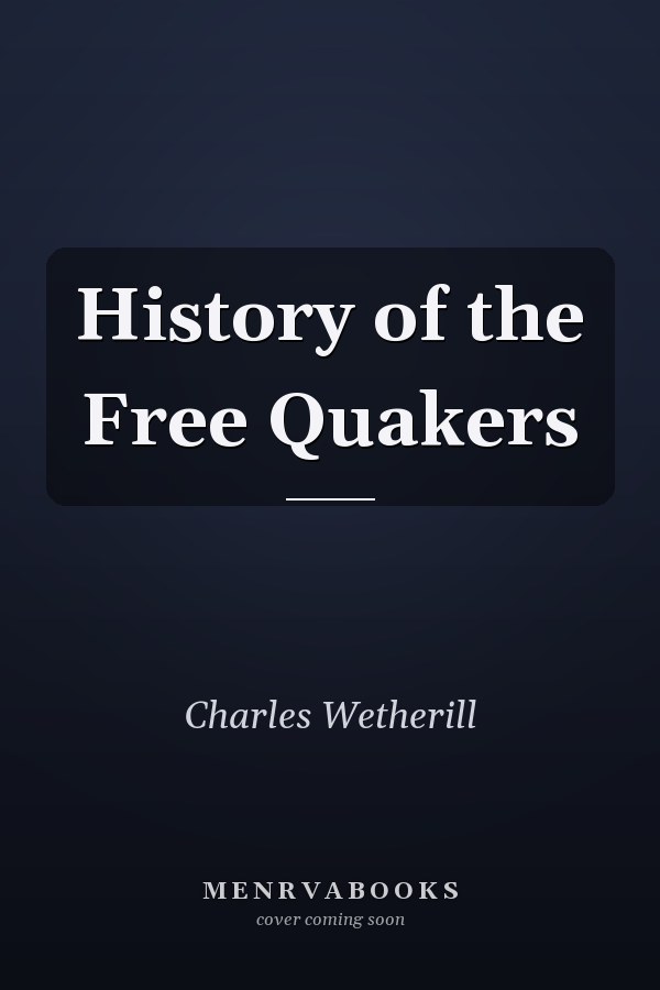 History of the Free Quakers
