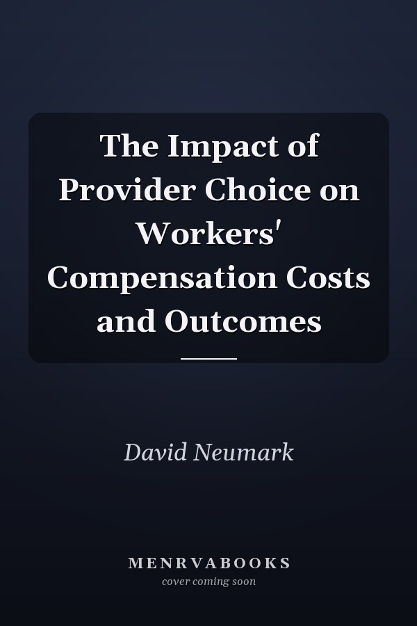 The Impact of Provider Choice on Workers' Compensation Costs and Outcomes