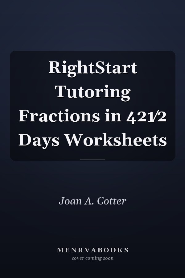 RightStart Tutoring Fractions in 421⁄2 Days Worksheets