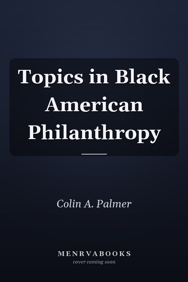 Topics in Black American Philanthropy