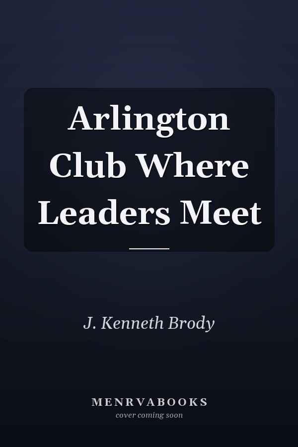 Arlington Club Where Leaders Meet