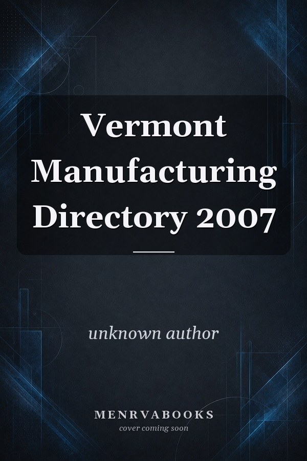 Vermont Manufacturing Directory 2007