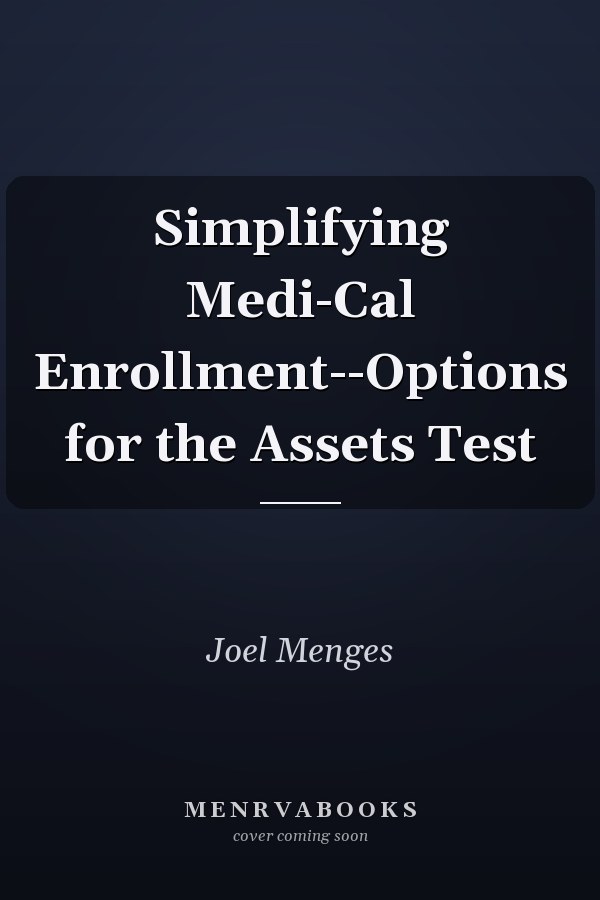 Simplifying Medi-Cal Enrollment--Options for the Assets Test