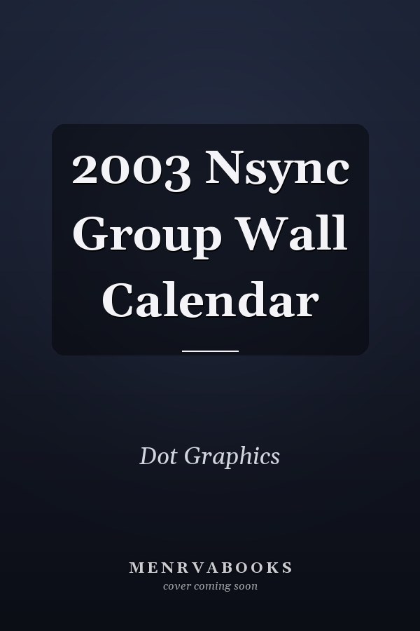 2003 Nsync Group Wall Calendar