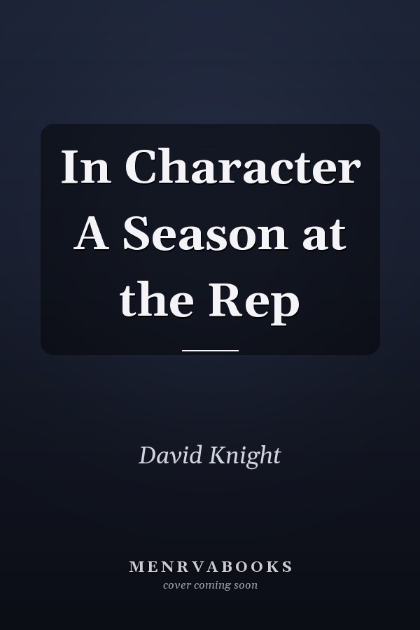 In Character A Season at the Rep