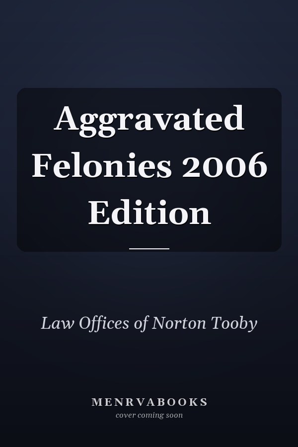 Aggravated Felonies 2006 Edition