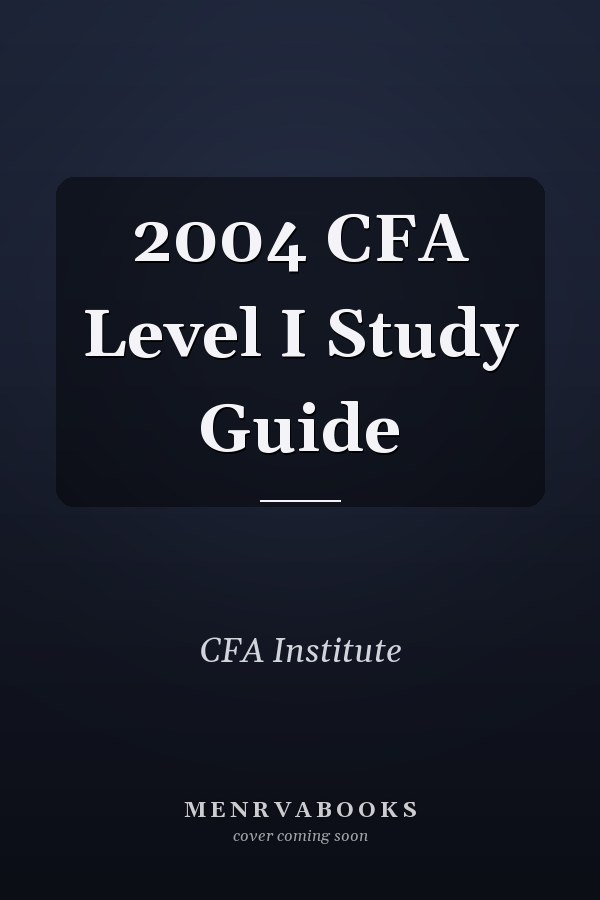 2004 CFA Level I Study Guide