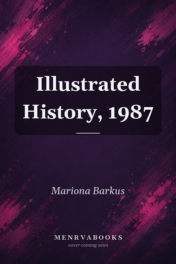 Illustrated History, 1987