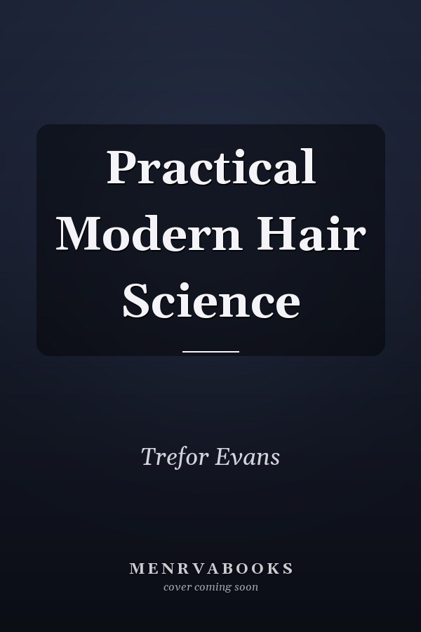 Practical Modern Hair Science