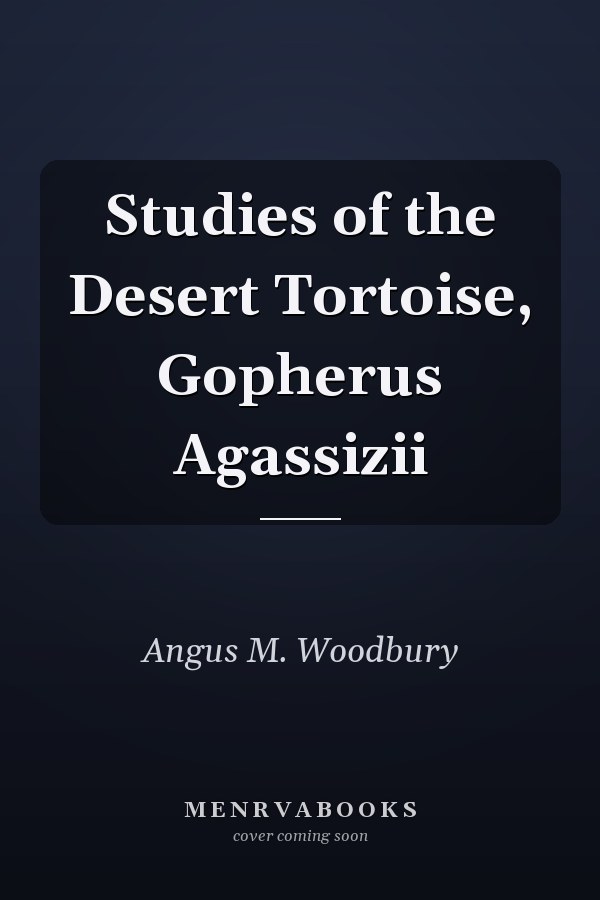Studies of the Desert Tortoise, Gopherus Agassizii