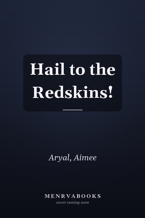 Hail to the Redskins!
