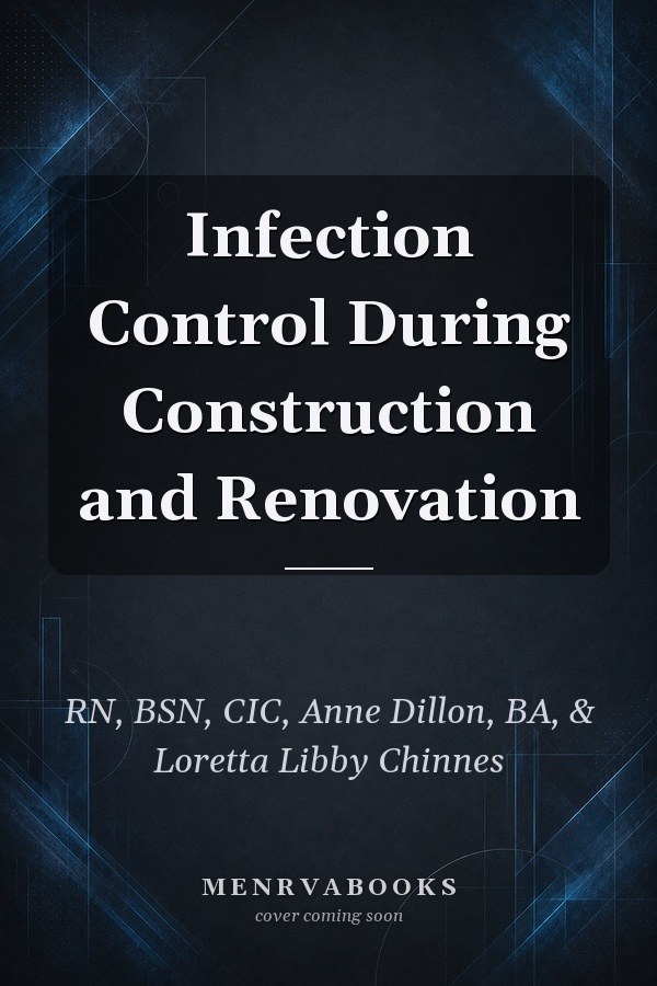 Infection Control During Construction and Renovation