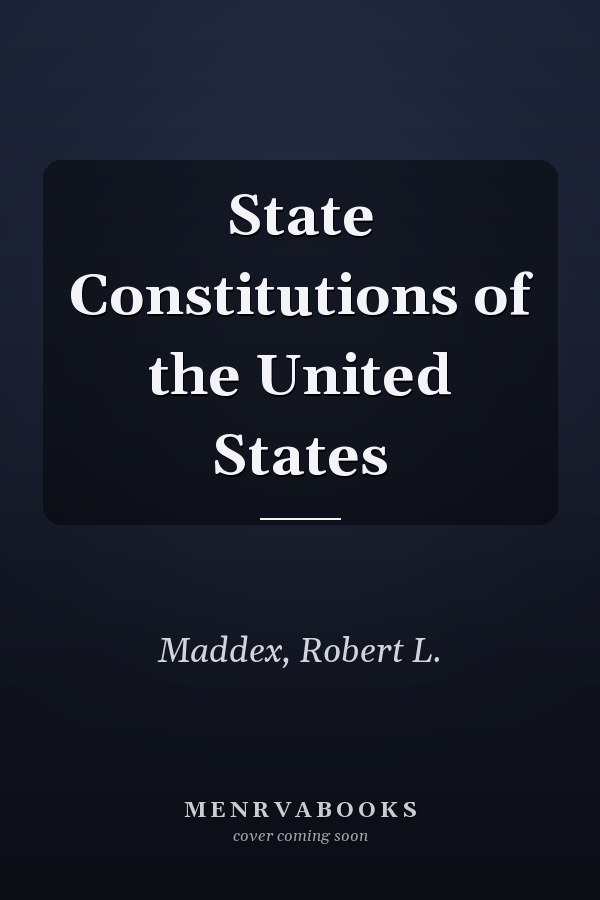 State Constitutions of the United States