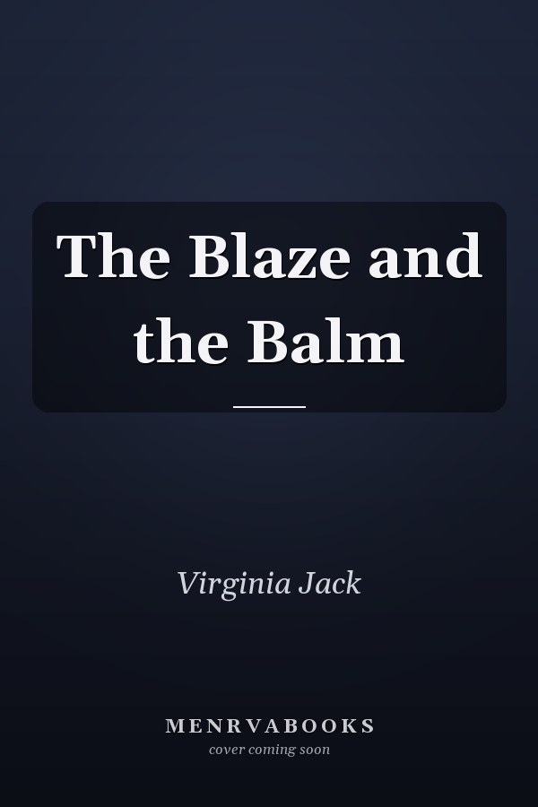 The Blaze and the Balm