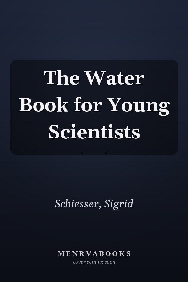 The Water Book for Young Scientists