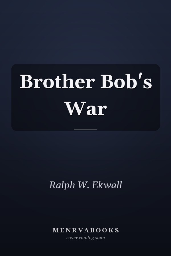 Brother Bob's War