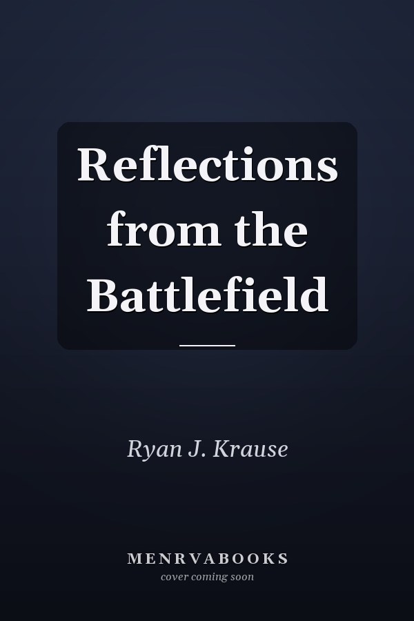 Reflections from the Battlefield