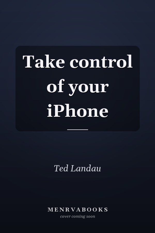 Take control of your iPhone